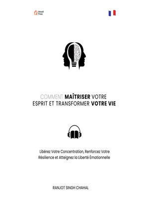 cover image of Comment Maîtriser Votre Esprit et Transformer Votre Vie